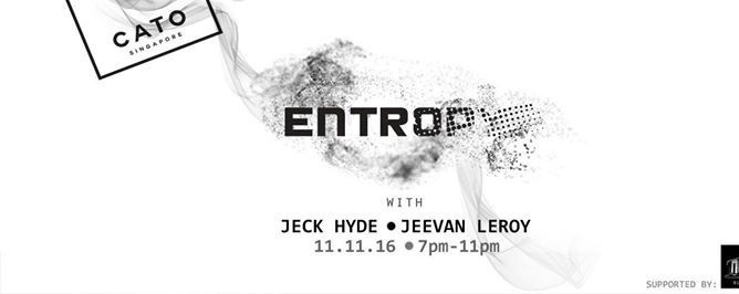 Entropy with Jeck Hyde and Jeevan Leroy